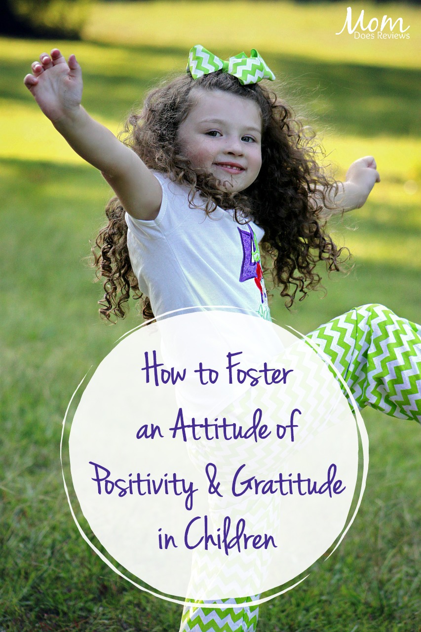 How to Engender an Attitude of Positivity and Gratitude in Children