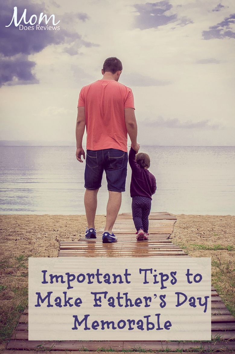 Important Tips to Make Father’s Day Memorable