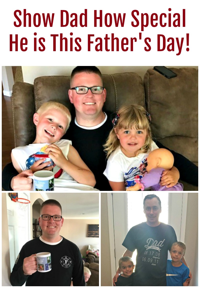 Show Dad How Special He is This Father's Day!