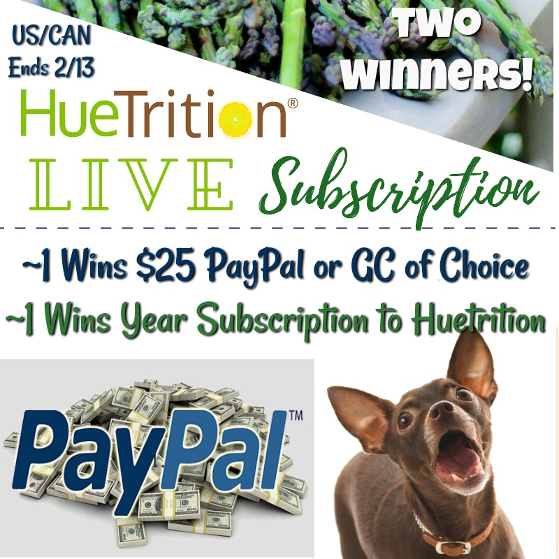2 #Winners $25 PayPal Cash or GC of Choice or 1 year Subscription to Huetrition Live #huetrition 