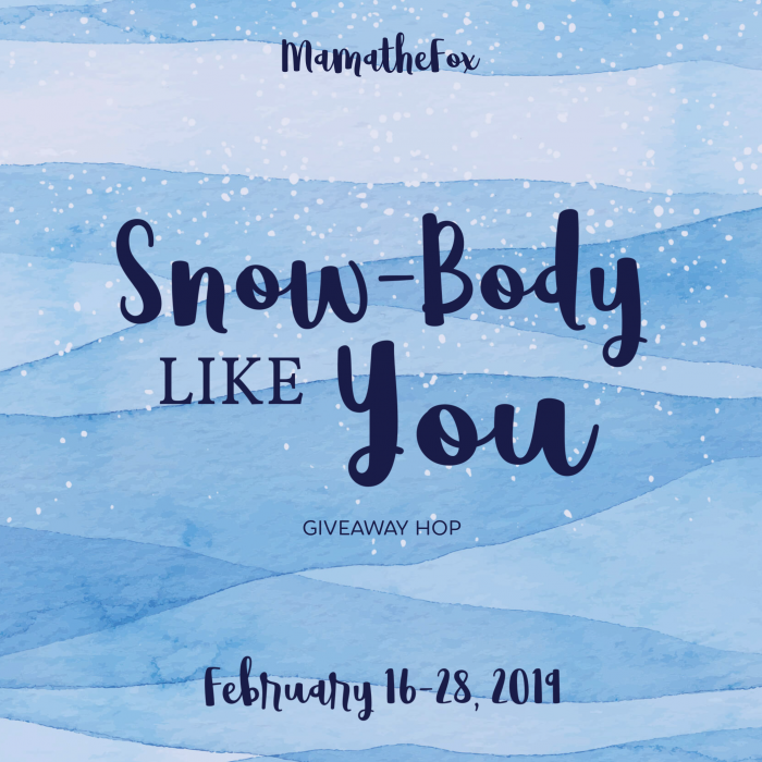 Snow Body like you Giveaway Hop!